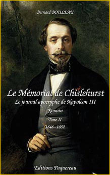 Le Mmorial de Chislehurst.
Le journal apocryphe de Napolon III. Tome II - 1848-1852