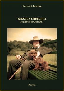 Winston Churchill. Le phnix de Chartwell