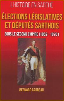 lections lgislatives et dputs sarthois sous le Second Empire (1852-1870)