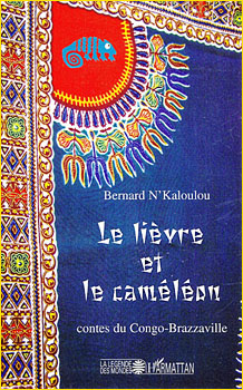 Le livre et le camlon. Contes du Congo-Brazzaville