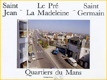 Saint-Jean, Le Pr, La Madeleine, Saint-Germain, quartiers du Mans