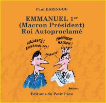 Emmanuel 1er (Macron Prsident) Roi Autoproclam