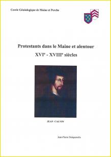 Protestants dans le Maine et alentour. XVIe-XVIIIe sicles