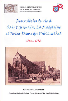 Deux sicles de vie  Saint Germain, La Madeleine et Notre-Dame du Pr (Sarthe). 1588-1792
