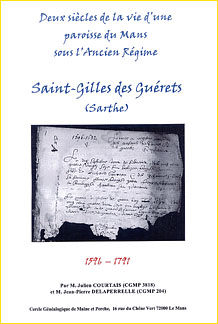Saint-Gilles des Gurets (Sarthe). Deux sicles de la vie d'une paroisse du Mans sous l'Ancien Rgime. 1596-1791