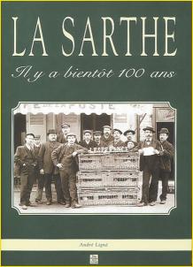La Sarthe, il y a bientt 100 ans