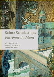 Sainte Scholastique. Patronne du Mans